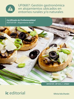 cover image of Gestión gastronómica en alojamientos ubicados en entornos rurales y/o naturales. HOTU0109